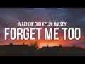 Machine Gun Kelly - forget me too (Lyrics) ft. Halsey