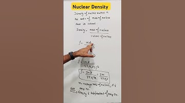 Nuclear Density | Density of Nucleus | Nuclei class 12