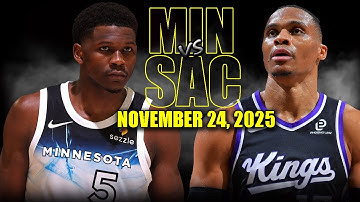 Minnesota Timberwolves vs Sacramento Kings Full Game Highlights - November 24, 2025 | NBA Season
