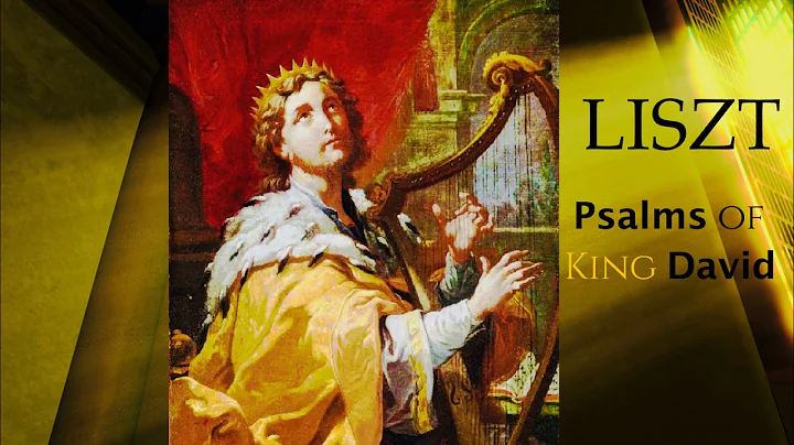 Liszt - Psalms of King David + Presentation (Jzsef...