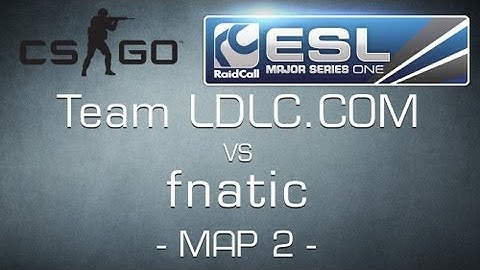Team LDLC.COM vs fnatic - Grand Final Map 2 RaidCall EMS One Cup 3 - Counter-Strike:GO