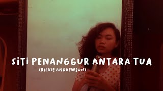 Siti Penanggur Antara Tua - Rickie Andrewson Lydbie Cover