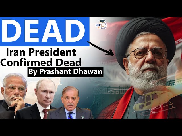 IRAN PRESIDENT DECLARED DEAD | World Leaders React on Iran's Huge Loss | What did Israel Say? class=