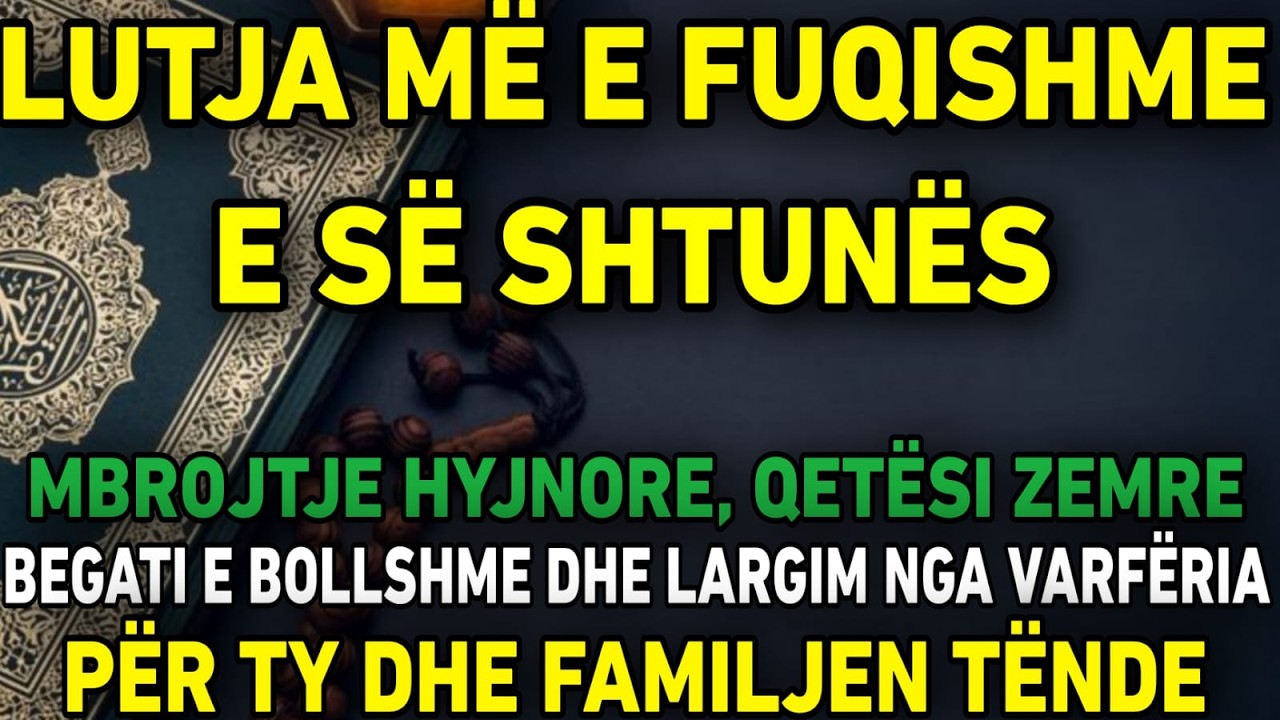 💫 Dua e fuqishme e së shtunes për mbrojtjen e familjes dhe bekimin e rizkut, mjafton vetëm 3 minuta