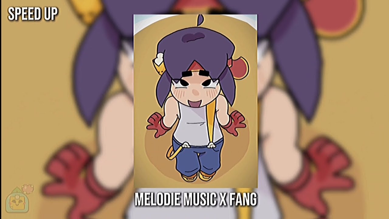 Melodie Music X Fang Dance {Speed up} {Brawl Stars}