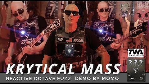 TWA Krytical Mass reactive octave fuzz Demo by MOMO