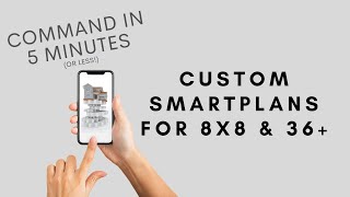 Custom Smartplan to Automate 8x8 or 36-Touch