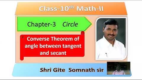 L-19 10th math -2 ,circle -converse and alternative thrm of angle between tangent and secant