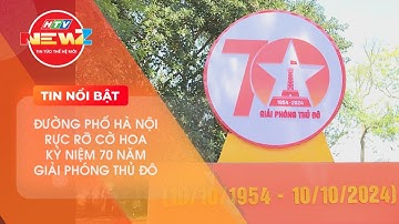 ĐƯỜNG PHỐ HÀ NỘI RỰC RỠ CỜ HOA KỶ NIỆM 70 NĂM GIẢI PHÓNG THỦ ĐÔ