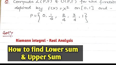 Lower Riemann sum and Upper Riemann sum | Riemann integral
