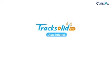 Tracksolid Pro App Tutorial