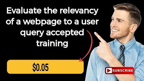Evaluate the relevancy of a webpage to a user query accepted training $0.05