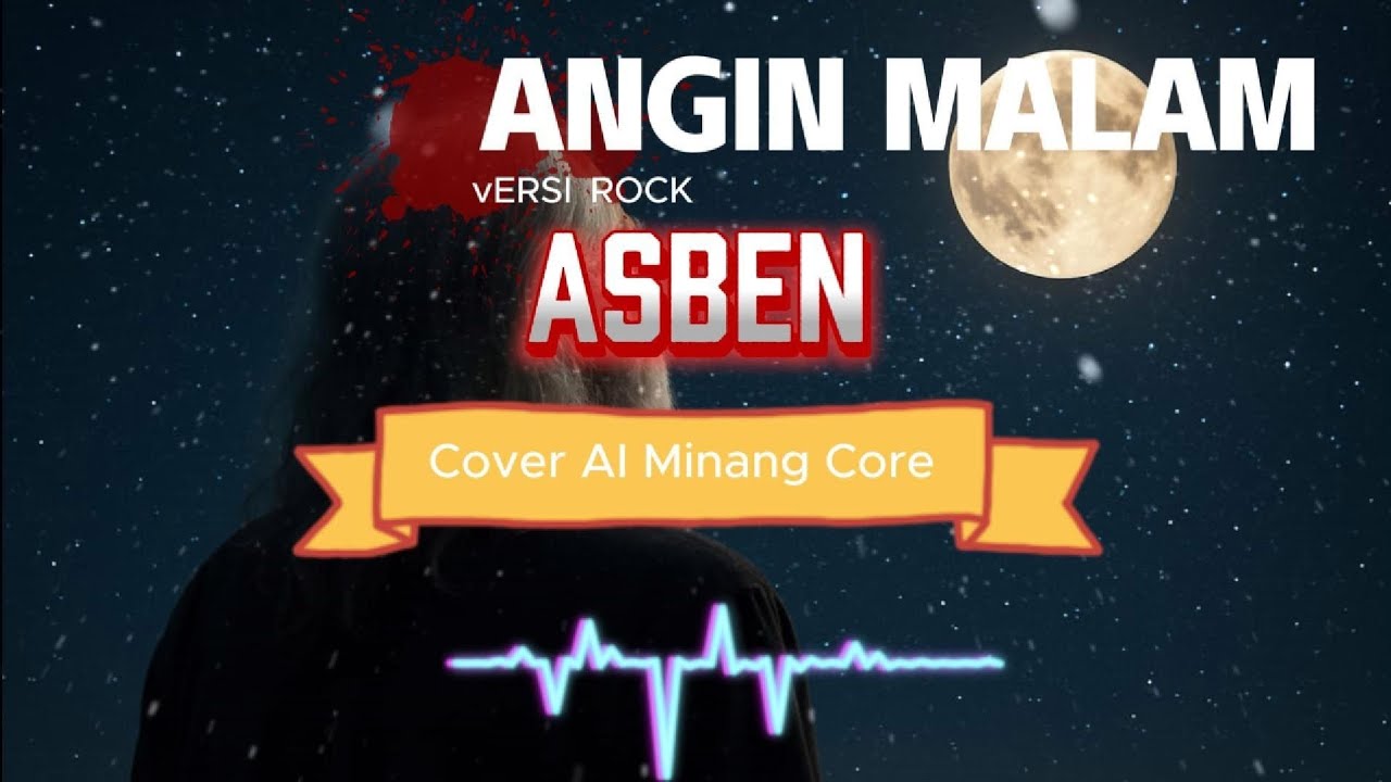 Lagu Minang Rock | ANGIN MALAM - Asben [Cover Ai Minang Core] - YouTube