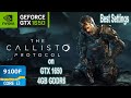 The Callisto Protocol on GTX 1650 - i3 9100F