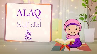 Aziz bolajonlarimiz uchun Alaq surasi