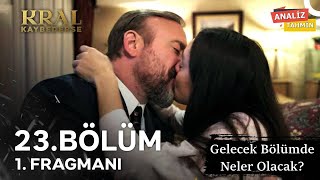 Kral Kaybederse 23. Bölüm 1. Fragmanı Gelecek Bölümde Neler Olacak?