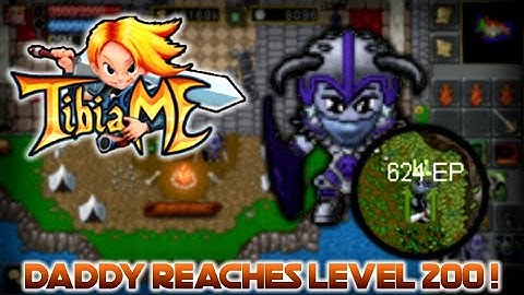 TibiaME - Daddy has finally reached level 200!