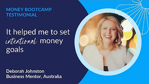 Deborah Johnston Money Bootcamp Testimonial