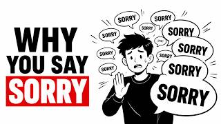 5 Signs You Apologize Too Much (Psychology Explained)