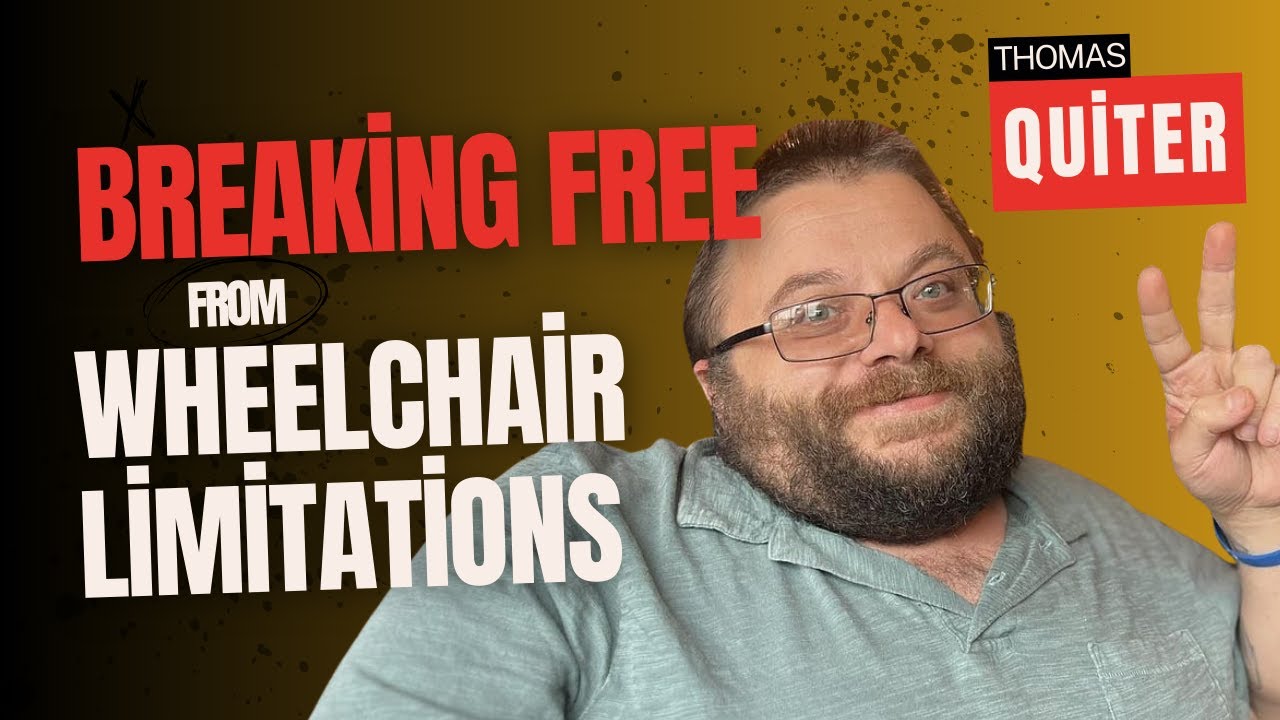 Breaking Free from Wheelchair Limitations with Guest Thomas Quiter