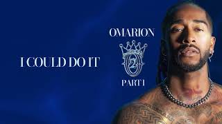 Omarion X Major League Djz - I Could Do It (Official Audio)