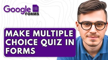 How To Make A Multiple Choice Quiz In Google Forms [2025 Guide]