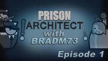 Prison Architect V.1 - Episode 1 - Getting Started
