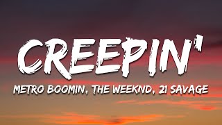 Metro Boomin, The Weeknd, 21 Savage - Creepin' (Lyrics)