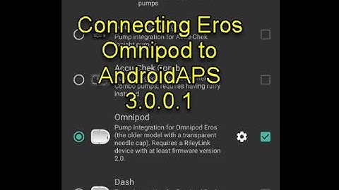 Connecting Eros Omnipod to AndroidAPS 3 0 0 1