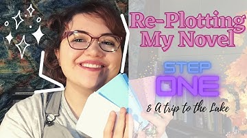 Re-Plotting My Novel! Step One: Character Charts, Worldbuilding, and a Spontaneous Adventure