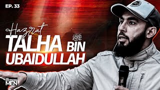 Hazrat Talha Bin Ubaidullah Ra. The Gretaest Men Abu Saad