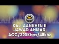 Kali Aankhen II - Jawad Ahmad