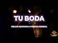 Oscar Maydon &amp; Fuerza Regida - Tu Boda (Letra - Lyrics)