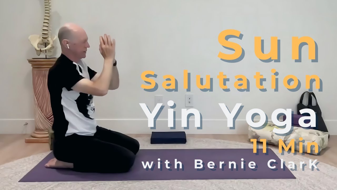 Yin Yoga Sun Salutation for Beginners | Bernie Clark Demonstrates