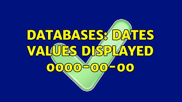 Databases: Dates values displayed 0000-00-00