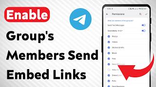 How to Enable Group's Members Send Embed Links in Telegram (Updated)