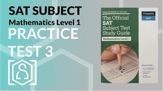 SAT Subject Mathematics Level 1 - The Official SAT Subject Test Study Guide (Practice Test 3)