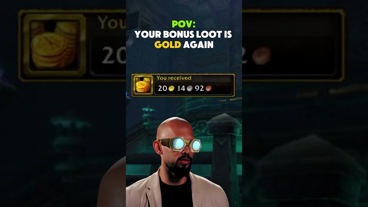 POV: Your bonus loot is once again gold #worldofwarcraft