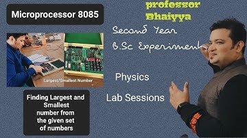 Microprocessor: Largest/Smallest Number | B.Sc & Engg | Physics Lab Practical| Professor Of Science