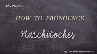 How to Pronounce Natchitoches (Real Life Examples!)