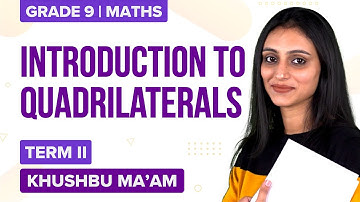 CBSE Class 9 Maths (Term-2) Exam Prep: Quadrilaterals (Introduction) (Chapter 8) | Concept Capsules