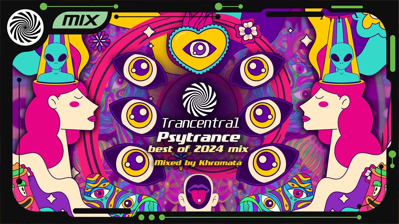 Psytrance Best of 2024 mix by Khromata [Trancentral Mix 212] - YouTube
