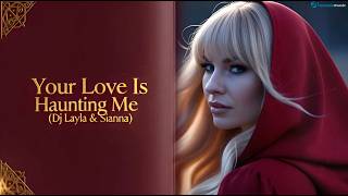 Download Lagu Dj Layla \u0026 Sianna - Your Love Is Haunting Me (2026) MP3