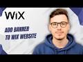 How To Add Banner To Wix Website [2026 Guide]