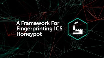 A Framework For Fingerprinting ICS Honeypot