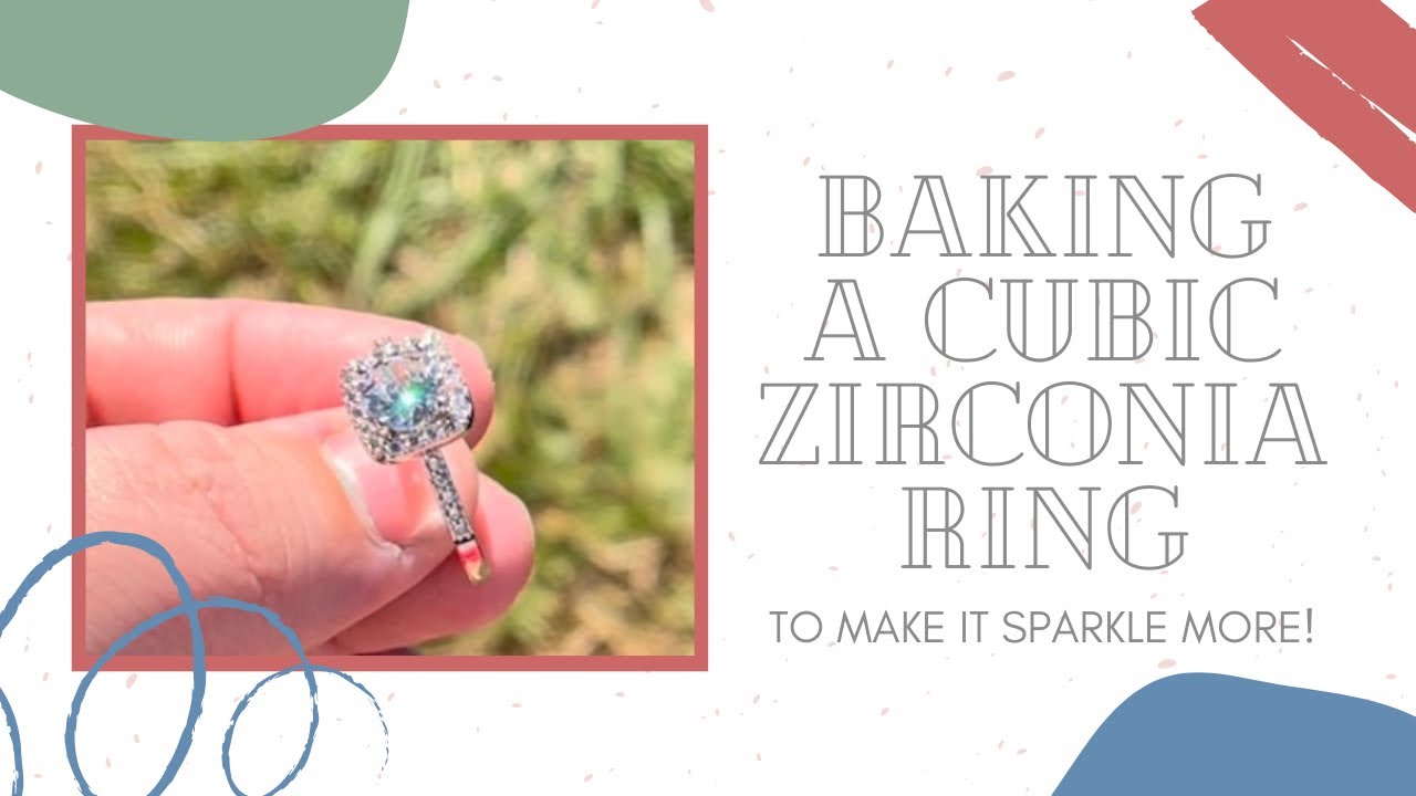 How To Make A Cubic Zirconia Ring Look Better | Baking A Cz Ring | Make Fake Diamond Sparkle More