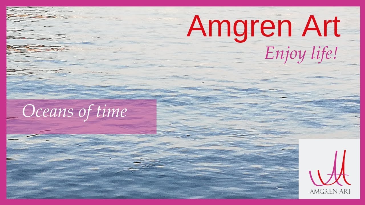 Anna Amgren; Oceans of time