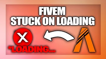 FiveM stuck on Loading Screen fix - Full Guide