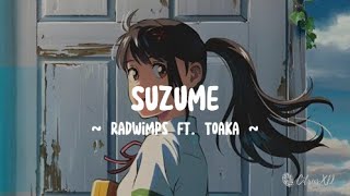 Video thumbnail of "RADWIMPS ft. Toaka - Suzume | Suzume no Tojimari OST Full (Lyrics)"