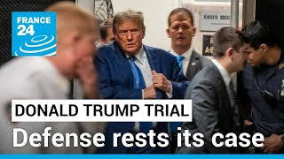 Trump trial prosecution rests case after heated day, closing arguments likely next week • FRANCE 24